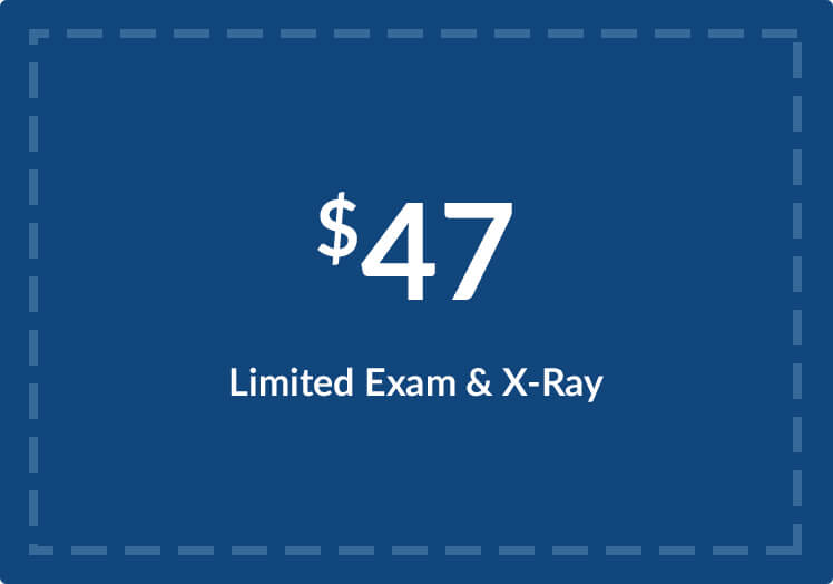 $47 Limited Exam & X-Ray